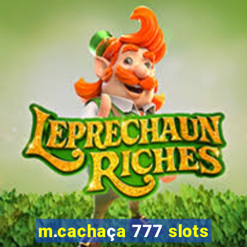 m.cachaça 777 slots